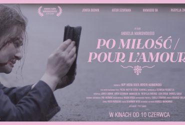 Film Po Miłość Andrzeja Mańkowskiego